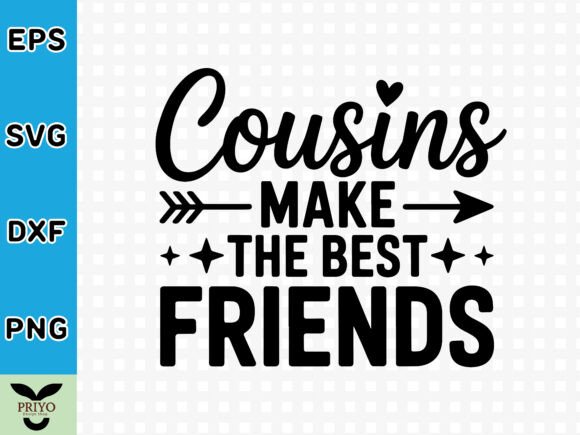 Cousins Make the Best Friends SVG