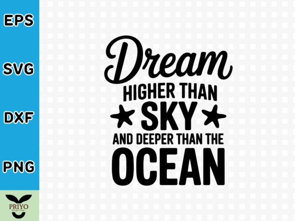 Dream Higher Than the Sky and Deeper SVG