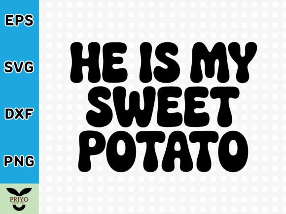 He is My Sweet Potato SVG