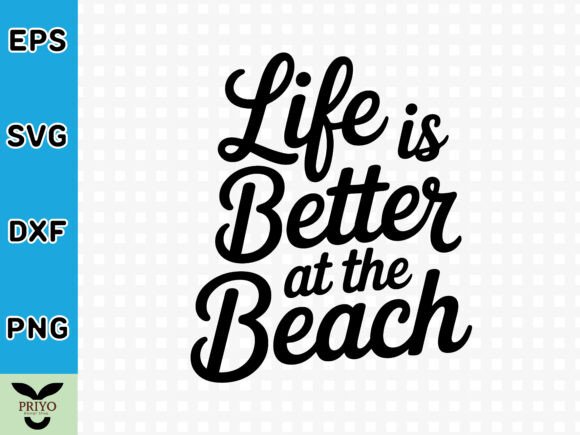 Life is Better at the Beach SVG