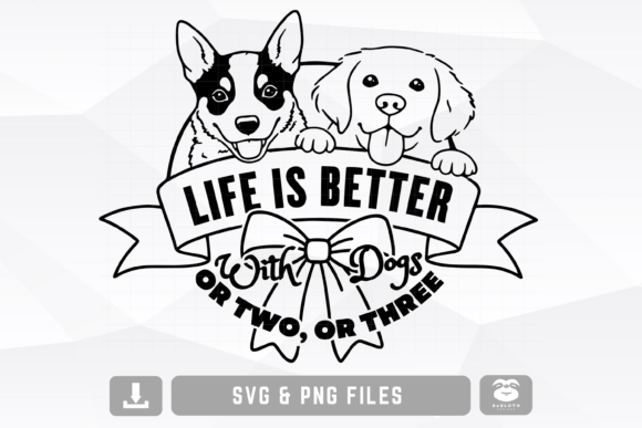 Life Is Better with a Dog SVG, Dog Lover