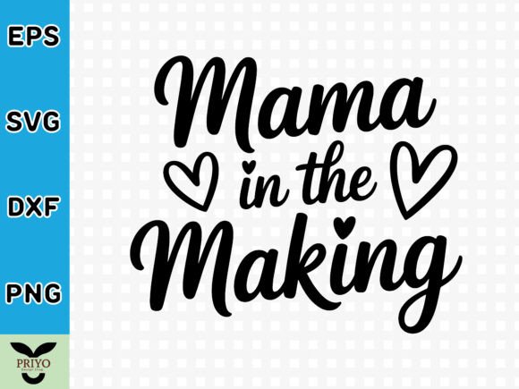 Mama in the Making SVG