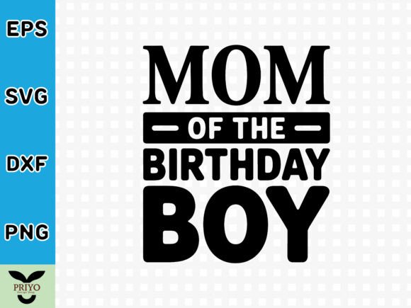 Mom of the Birthday Boy SVG