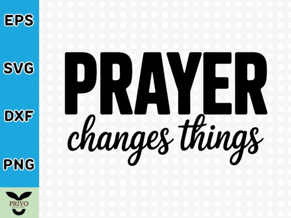 Prayer Changes Things SVG