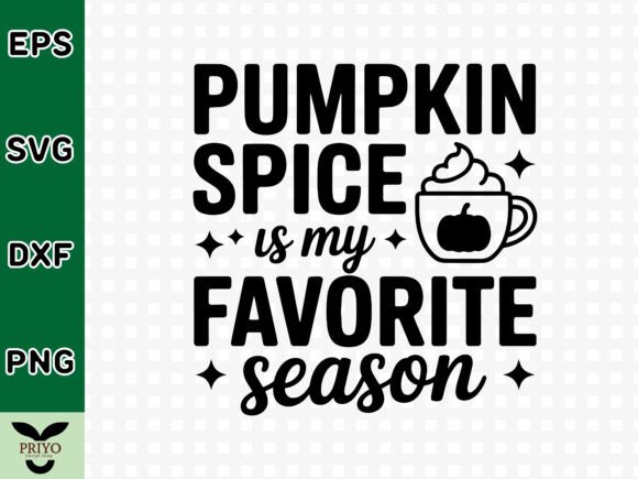 Pumpkin Spice is My Favorite Season SVG