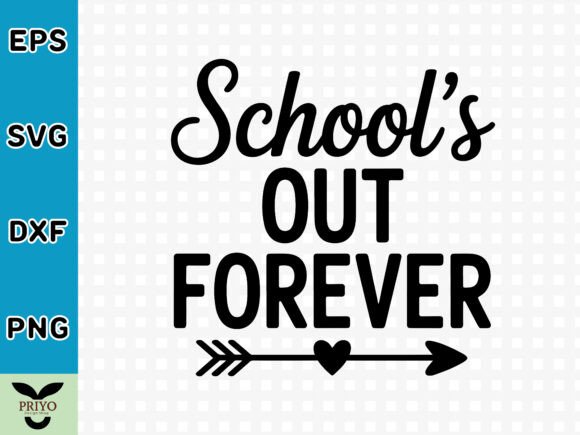 Schools Out Forever SVG