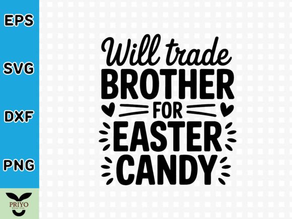 Will Trade Brother for Easter Candy SVG