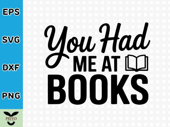You Had Me at Books SVG